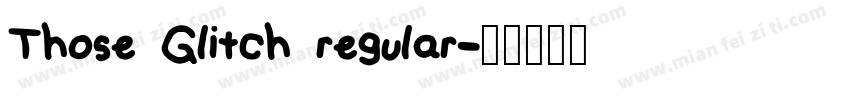 Those Glitch regular字体转换